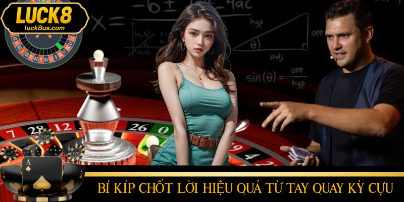 Kinh nghiệm chơi Roulette như một tay chơi lão luyện