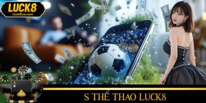 S Thể Thao LUCK8