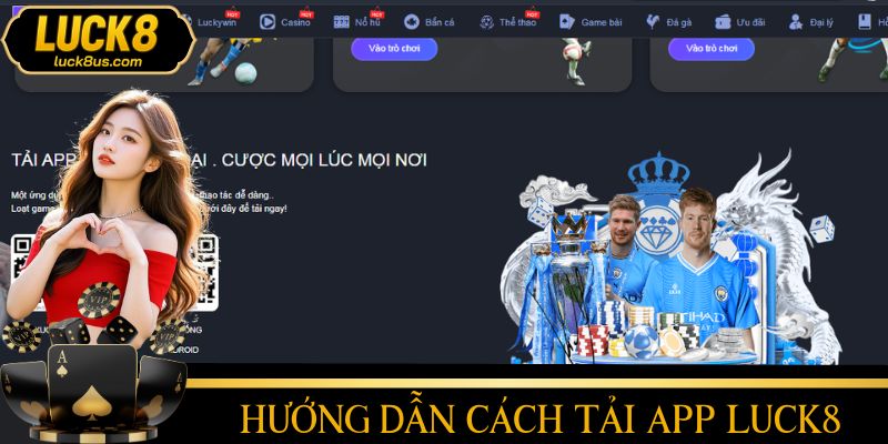 Hướng dẫn cách tải app LUCK8 về thiết bị của bạn